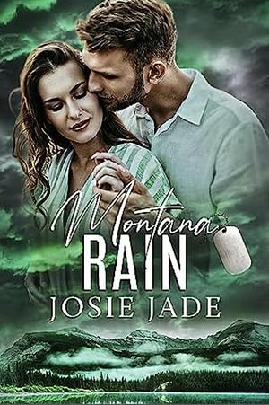 Montana Rain by Josie Jade