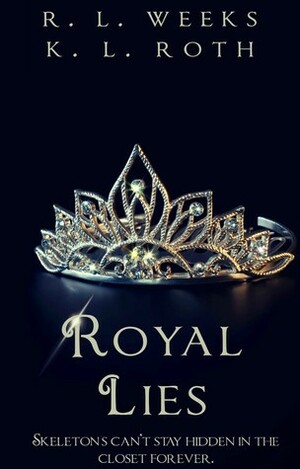 Royal Lies by K.L. Roth