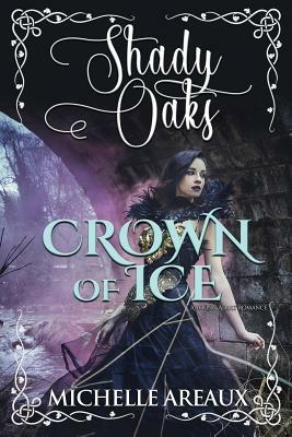 Crown of Ice: A Young Adult Romance by Michelle Areaux
