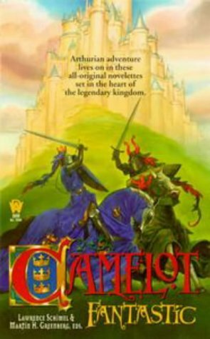 Camelot Fantastic by Lawrence Schimel, Martin H. Greenberg