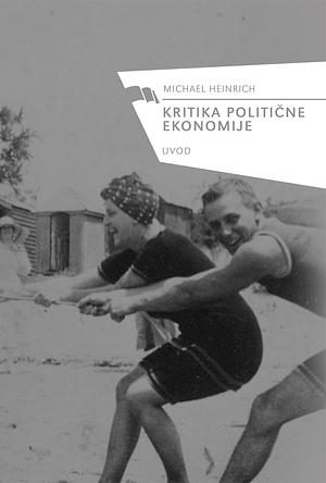 Kritika politične ekonomije: uvod by Michael Heinrich