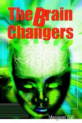 The Brain Changers by Margaret Gill