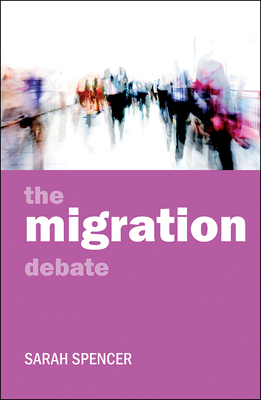 The Migration Debate by Sarah Spencer