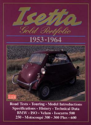 Isetta Gold Portfolio 1953-1964 by R. M. Clarke