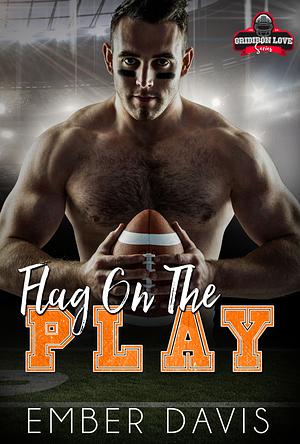 Flag on the Play by Ember Davis