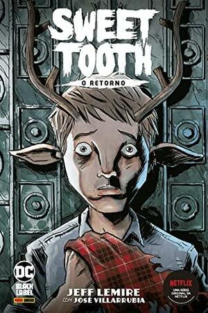 Sweet Tooth: O Retorno by Jeff Lemire