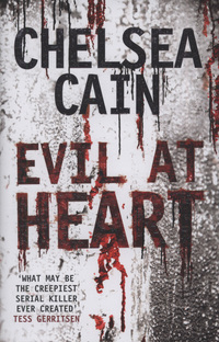 Evil at Heart by Chelsea Cain