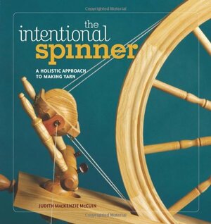 The Intentional Spinner by Judith MacKenzie McCuin