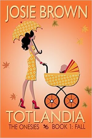 The Onesies, Fall by Josie Brown