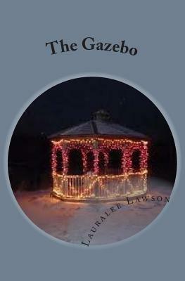 The Gazebo by Lauralee Lawson