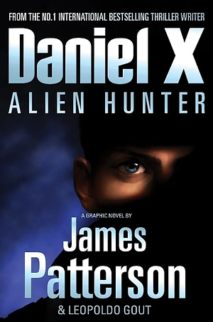 Daniel X Alien Hunter by Leopoldo Gout, James Patterson