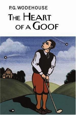 The Heart Of A Goof by P.G. Wodehouse