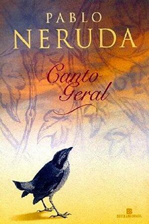 Canto Geral by Pablo Neruda