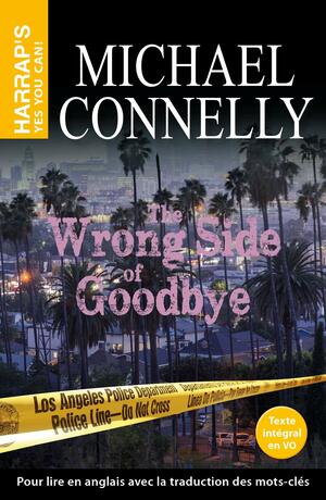 The Wrong side of good-bye by Michael Connelly