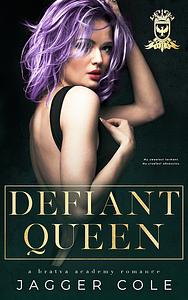 Defiant Queen by Jagger Cole