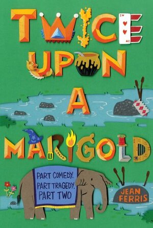 Twice Upon a Marigold by Jean Ferris