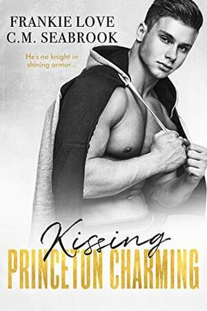 Kissing Princeton Charming by C.M. Seabrook, Frankie Love