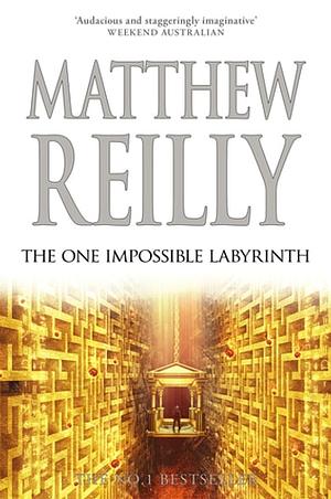 The One Impossible Labyrinth by Matthew Reilly