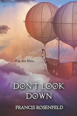 Don't Look Down: You Are Here by Francis Rosenfeld