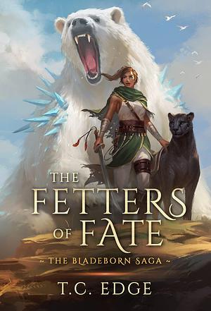 The Fetters of Fate by T.C. Edge