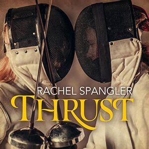Thrust by Rachel Spangler