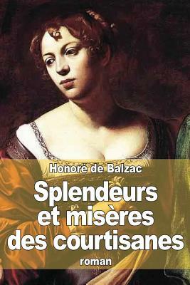 Splendeurs et misères des courtisanes by Honoré de Balzac