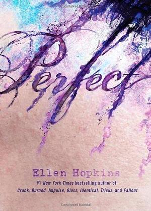 Perfect by Hopkins, Ellen (2011) Hardcover by Ellen Hopkins, Ellen Hopkins