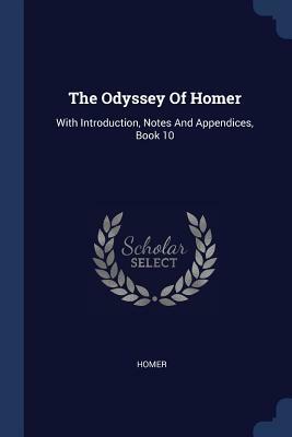 The Odyssey of Homer: With Introduction, Notes and Appendices, Book 10 by 