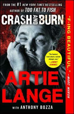Crash and Burn by Artie Lange