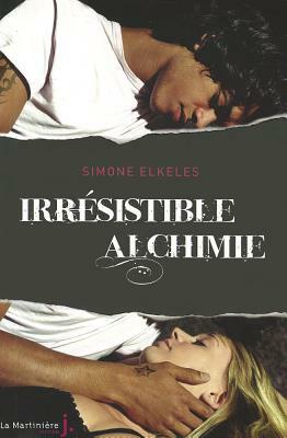 Irrésistible Alchimie by Simone Elkeles