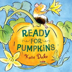 Ready for Pumpkins by Kate Duke