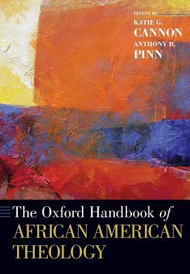 The Oxford Handbook of African American Theology by 