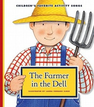 The Farmer in the Dell by Laura Ferraro Close