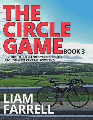 The Circle Game - Book 3 by Liam Farrell