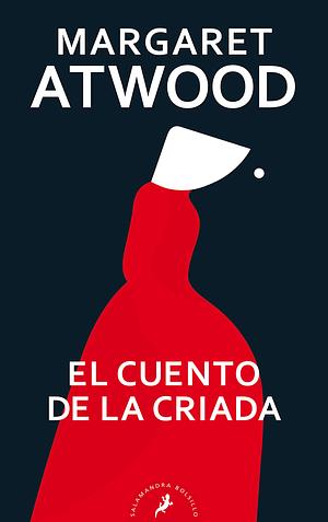 El cuento de la criada by Margaret Atwood