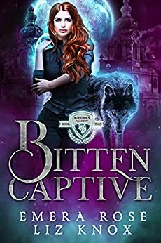 Bitten Captive by Liz Knox, Emera Rose