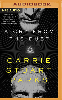 A Cry from the Dust by Carrie Stuart Parks