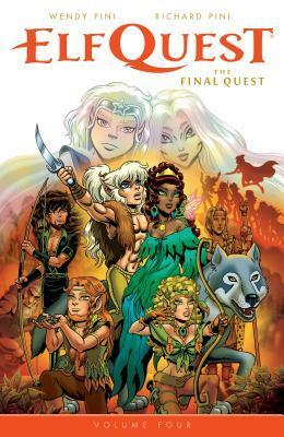 Elfquest: The Final Quest Volume 4 by Wendy Pini, Richard Pini