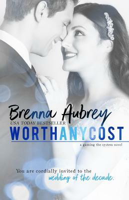 Worth Any Cost by Brenna Aubrey