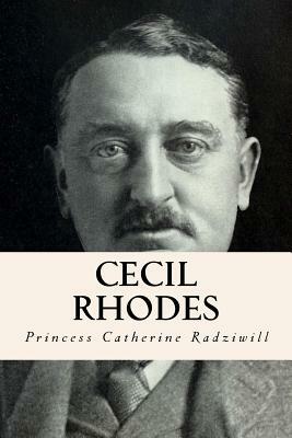 Cecil Rhodes by Princess Catherine Radziwill