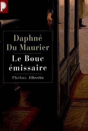 Le bouc émissaire  by Daphne du Maurier, Denise Van Moppès