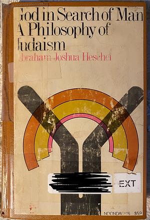 God in Search of Man: A Philosophy of Judaism by Abraham Joshua Heschel