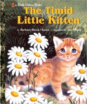 The Timid Little Kitten by Barbara Shook Hazen