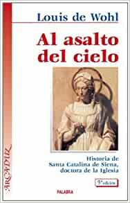 Al Asalto del Cielo by Louis de Wohl