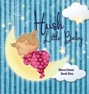 Hush Little Baby by Mother Goose
