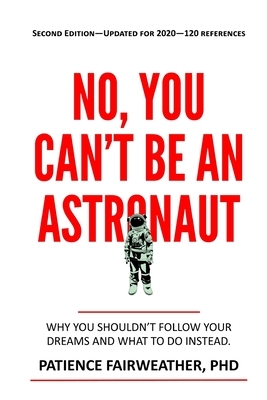 No, You Can't be an Astronaut by Bow