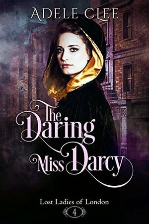 The Daring Miss Darcy by Adele Clee