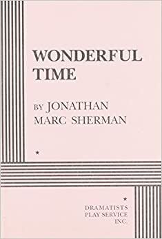 Wonderful Time by Jonathan M. Sherman, Jonathan Marc Sherman