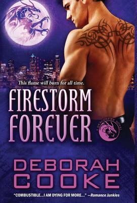 Firestorm Forever: A Dragonfire Novel by Deborah Cooke