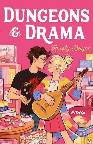 Dungeons &amp; Drama by Kristy Boyce